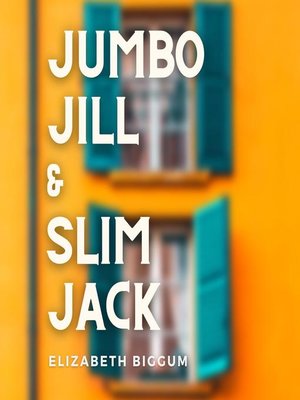 cover image of Jumbo Jill and Slim Jack